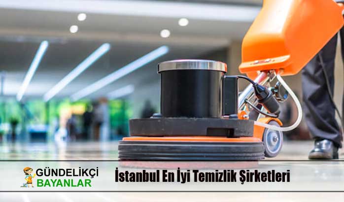 İstanbul En İyi Temizlik Şirketleri